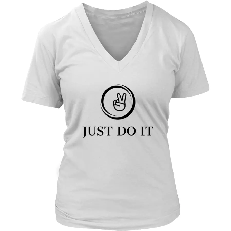 Just Do It Shirt Womens V-Neck| Inspirational T shirts (6 colors)